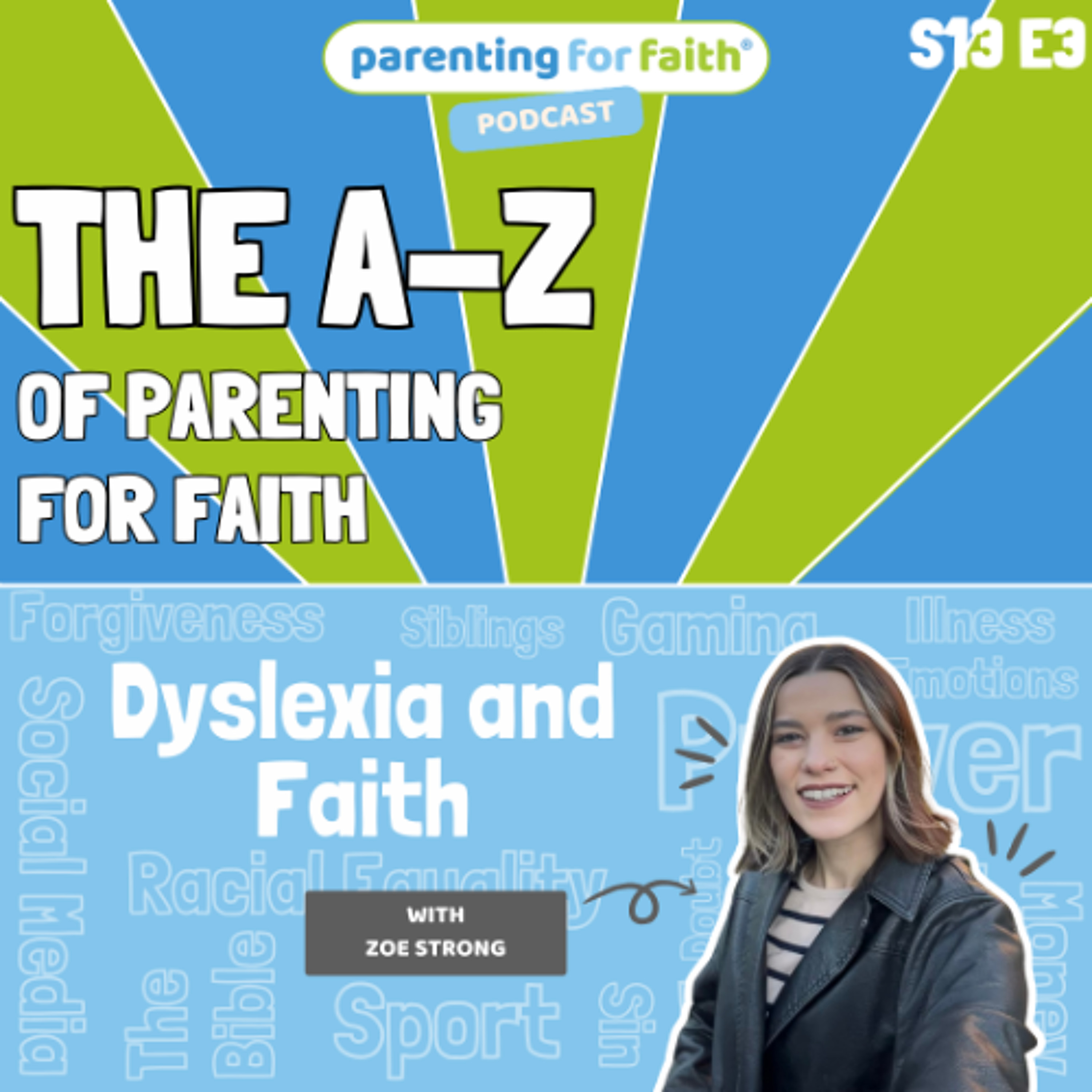 S13E3: Dyslexia and Faith (Zoe Strong)