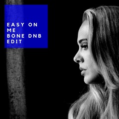 Adele - Easy On Me (Bone D&B Bootleg) [FREE DOWNLOAD]