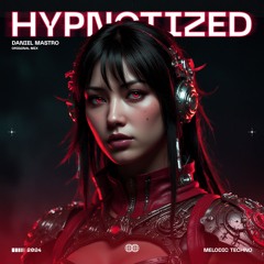 Daniel Mastro - Hypnotized (Original Mix)