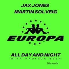 Jax Jones, Martin Solveig, Madison Beer - All Day And Night (Silla Remix)