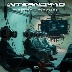 Internomad - Memory Market (Original Mix) PREVIEW | ★ OUT NOW! ★
