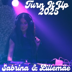 Turn It Up 2025 - Sabrina & Lillemäe