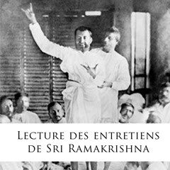 LES ENTRETIENS DE SRI RAMAKRISHNA : Entretien 62 - A Dakshineswar le 30 juin 1884 #3 (7/12/22)