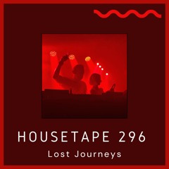 Housetape 296 - Guest Mix by Lost Journeys