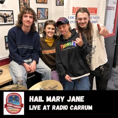 Hail Mary Jane - Live at Radio Carrum