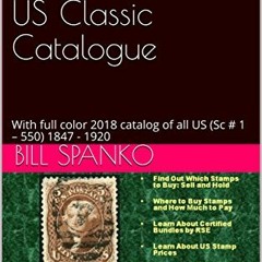 [View] [EBOOK EPUB KINDLE PDF] 2018 US Classic Stamp Catalog Rare Stamp Experts Official Investment