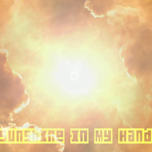Sunshine In My Hand