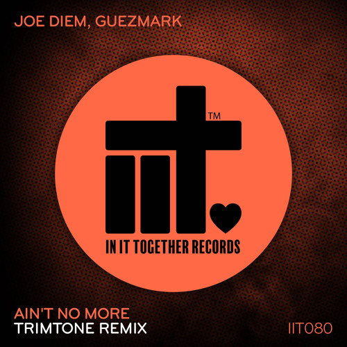 Ain't No More (Trimtone Remix)