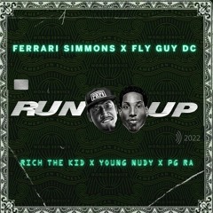 Ferrari Simmons & Fly Guy DC - Run Up ft Rich The Kid, Young Nudy, PG RA