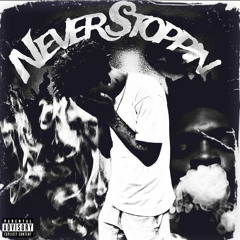 Never stoppin (Prod. Notraywtfu0n)