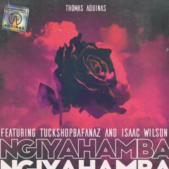 Thomas Aquinas - Ngiyahamba(Feat Tuckshop Bafanaz & Isaac Wilson)