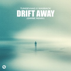 Tungevaag - Drift Away (Gwise Remix)