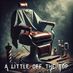A Little Off the Top