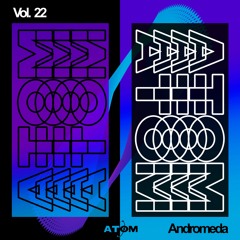 Atom Trance Vol. 22 | Andromeda