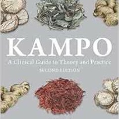 ( sHsMp ) Kampo: A Clinical Guide to Theory and Practice, Second Edition by Keisetsu Otsuka,Gretchen