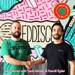 Disco Tehran with Track Advisor and Hamdi Ryder @ The Lot Radio 01-22-2025