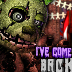 I've Come Back (FNAF Song) | Freddie Evans