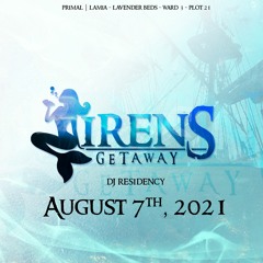 Sirens Getaway Nightclub Residency - August 6th, 2021
