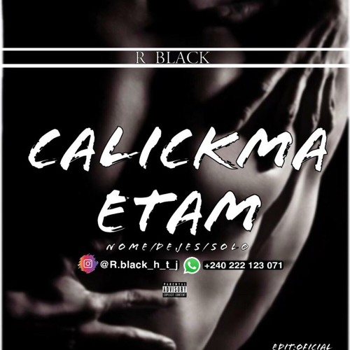 Stream #R.black-- CALICKMA ETAM#(1).mp3 by R.black_little_king | Listen  online for free on SoundCloud