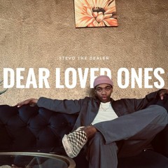 Sirr stevo - Dear Loved Ones. (prod.Migan)