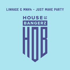 BFF141 Linkage, MNK4 - Just Make Party (FREE DOWNLOAD)