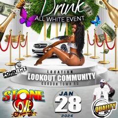 STONE LOVE AND QUALITY INT'L AT LETS DRINK ALL WHITE PARTY - PAPINE   28TH JANUARY 2024