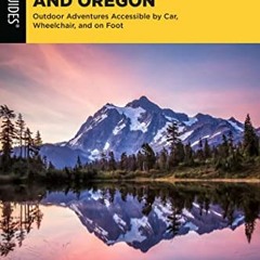 Read pdf The Disabled Hiker's Guide to Western Washington and Oregon: Outdoor Adventures Accessible