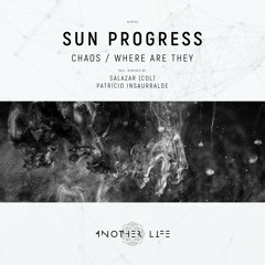 Sun Progress - Chaos (Original Mix) [Another Life Music]