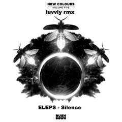 ELEPS - Silence (luvvly RMX) [read desc]