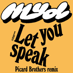 Myd - Let You Speak (Picard Brothers Remix)