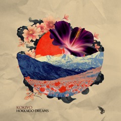 Kokiyo - Hokkaido Dreams [Harabe Lab]