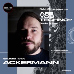 AYT029 - ARE YOU TECHNO? Radio Show - ACKERMANN Studio Mix