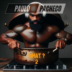 WHAT ? 2(PACHECO DJ MIX)