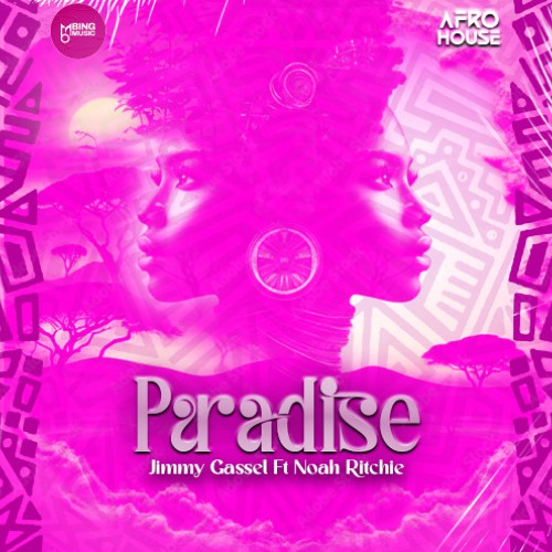 Jimmy Gassel ft Noah Ritchie Paradise  #AfroHouse