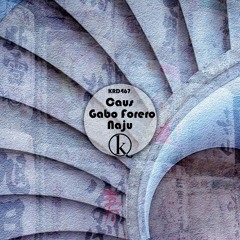 KRD467. Caus, Gabo Forero, Naju - Day Trip (Original Mix)