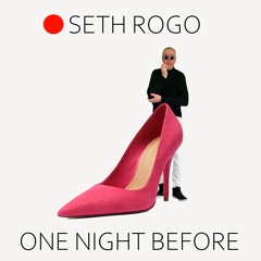 Seth Rogo - One Night Before Sept 2024 (New Mix)