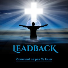 Comment Ne Pas Te Louer ( Leadback Remix)