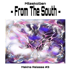 Mileskolben - FROM THE SOUTH (FREE DOWNLOAD)