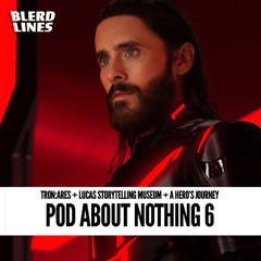 Pod About Nothing 6