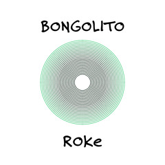 BONGOLITO (MODELITO x BONGOLOCO)- Roke