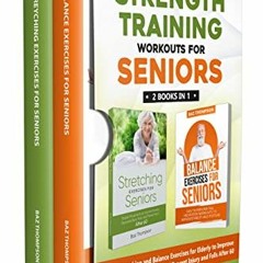(ePUB) Download Strength Training Workouts for Seniors: 2 Books In 1 - Guided Stretching and Ba