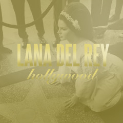 Hollywood - Lana Del Rey