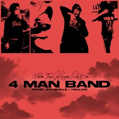 4 Man Band (feat. TrapGoKrazy & OnlyBino) [prod. ZaySkillz + Hxllxw]