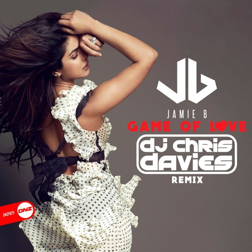 Jamie B - Game of love Dj Chris Davies remix