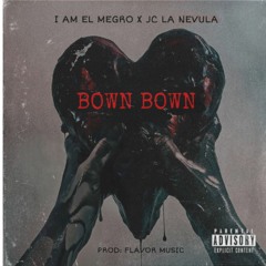 BOWN BOWN FT JC LA NEVULA