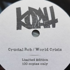 [KR006] World Crisis - Crucial Rob [MIX Extract] [DUB SERIES] ONLY 100 COPIES