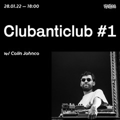 Clubanticlub #1 w/ Colin Johnco