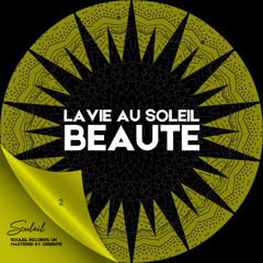 Lavie Au Soleil - Beaute (Original Mix)