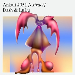 Ankali #051 – Dash & LuLu [extract]