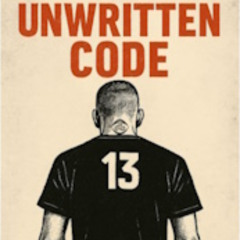 UNWRITTEN CODE